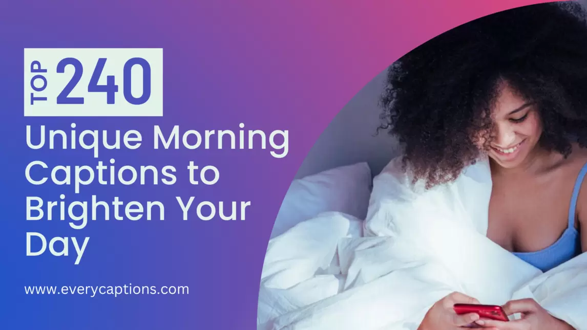Unique Morning Captions to Inspire and Brighten Your Day