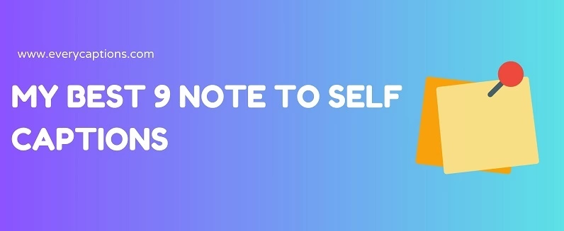 my best note to self captions