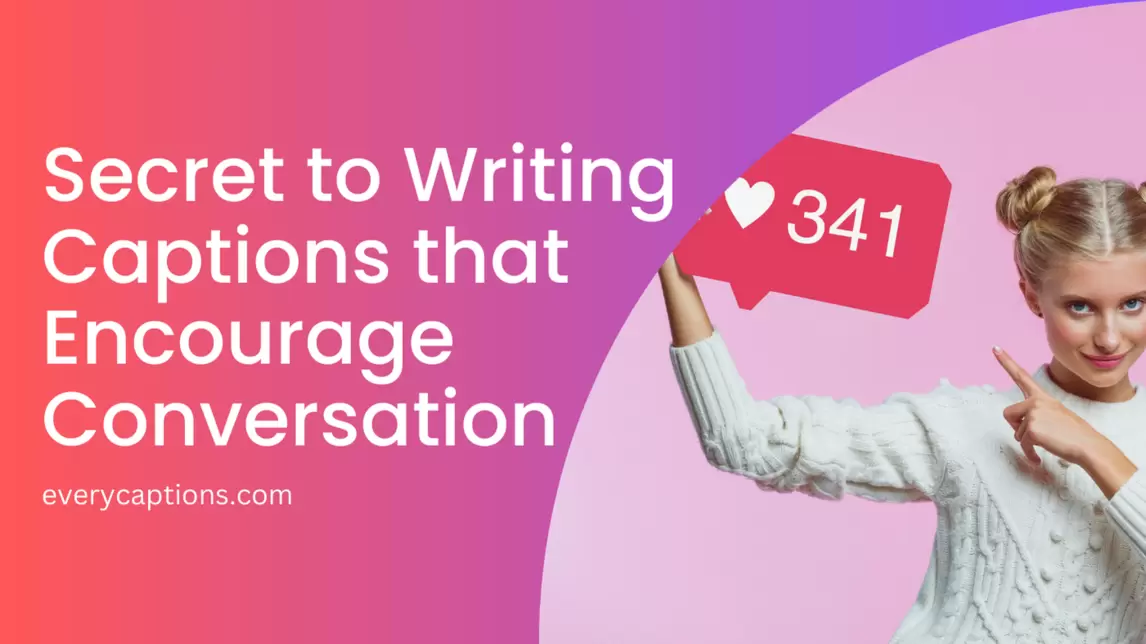 The Untold Secret to Writing Captions that Encourage Conversation