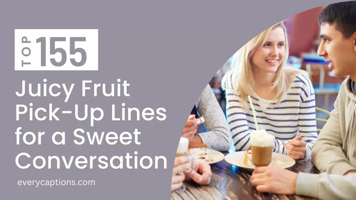 Juicy Fruit Pick-Up Lines for a Sweet Conversation