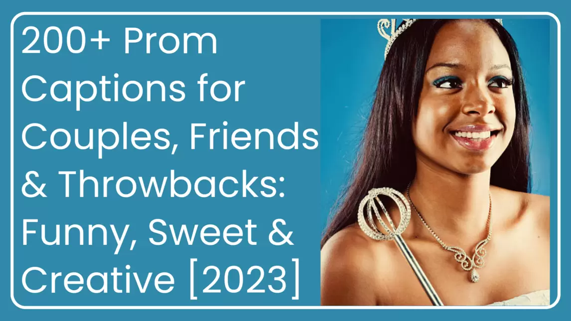 200+ Prom Captions for Couples, Friends & Throwbacks Funny, Sweet & Creative